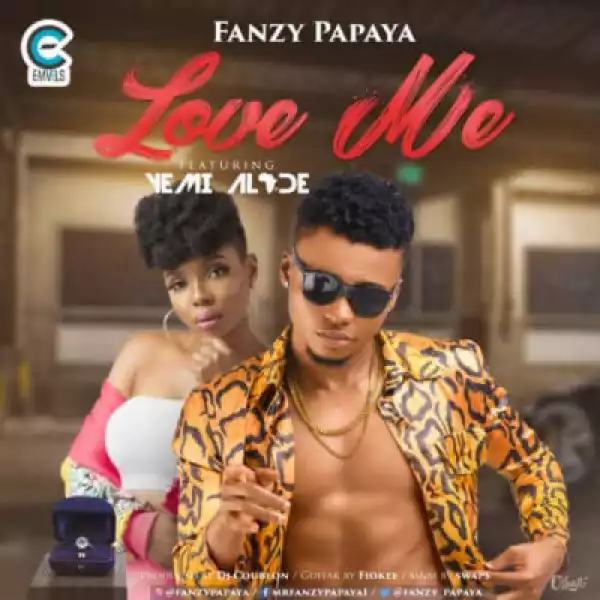 Fanzy Papaya - Love Me ft. Yemi Alade